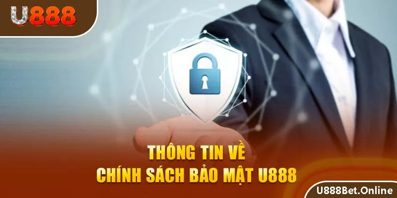 chính sách bảo mật U888