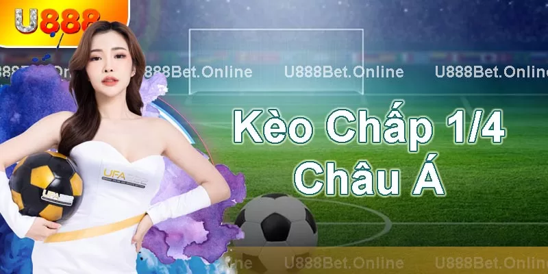 kèo châu Á chấp 1/4 là gì